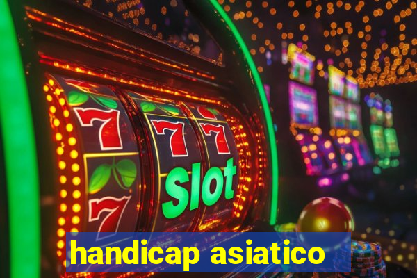 handicap asiatico - 1 o que significa